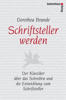 Schriftsteller werden | Dorothea Brande | deutsch | Becoming A Writer