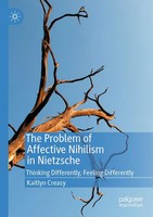Kaitlyn Creasy | The Problem Of Affective Nihilism In Nietzsche | Taschenbuch