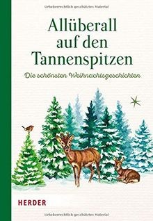 Allüberall auf den Tannenspitzen: Die schönsten Wei... | Buch | Zustand sehr gut
