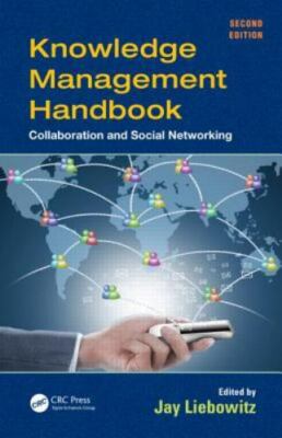Knowledge Management Handbook : Collaboration and Social Networking, Hardcove...