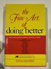 The Fine Art of Doing Better: How to Sell Yourself, Products, Services, or Ideas