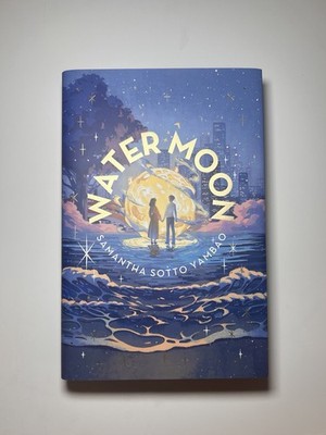Water Moon a Novel by Samantha Sotto Yambao (2025, Hardcover) Illumicrate Signed