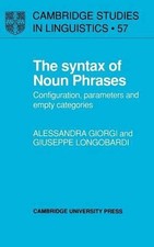 The Syntax of Noun Phrases: Configuration, Parameters and Empty Categories by Gi