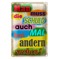 Blechschild Spruch 20X30Cm Schuld Auch Bei Anderen Suchen