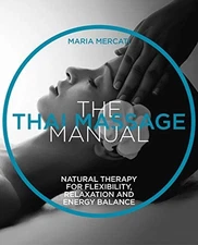The Thai Massage: Oriental therapy for flexibility, relaxation ...  (paperback)