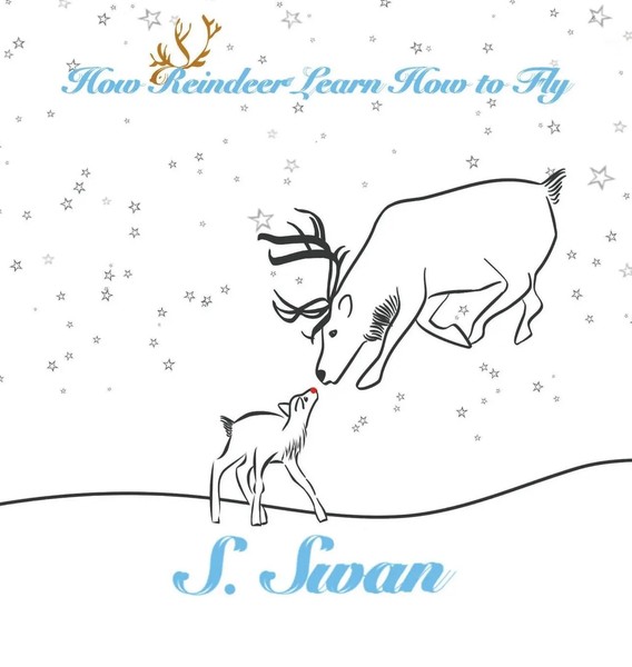 S. Swan | How Reindeer Learn How To Fly | Buch | Englisch (2019) | Gebunden-image
