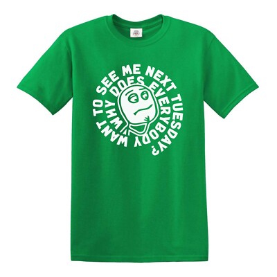WARUM WILL MICH JEDER AM NÄCHSTEN DIENSTAG SEHEN | Herren | T-SHIRT LUSTIG | TOP TEE