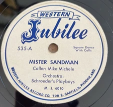 Western Jubilee 535 MISTER SANDMAN -Schroeder's Playboys "Square Dance" E