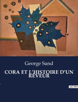 Sand - CORA ET L'HISTOIRE D'UN RVEUR - paperback or softback - X555z