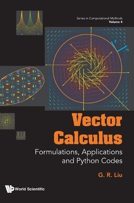 Vector Calculus: Formulations, Applications And Python Codes - 9789819813643