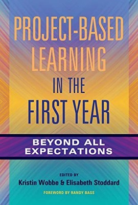 Project-Based Learning in the First Year: Beyond All Expectations Wobbe