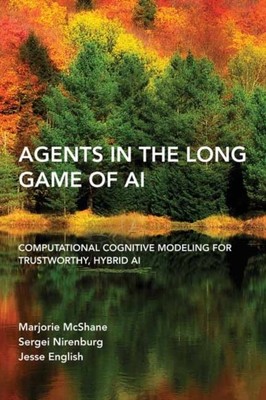 Agents in the Long Game of AI by Marjorie Mcshane (Paperback Book)