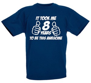 Download It Took Me 8 Awesome - 8th Birthday Gift T-Shirt For 8 ...