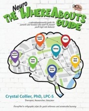 The NeuroWhereAbouts Guide: A Neurodevelopmental Guide for Parents and Families 