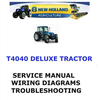 NEW HOLLAND T4040 DELUXE TRACTOR MANUAL SHOP SERVICE ENGINE REPAIR PDF