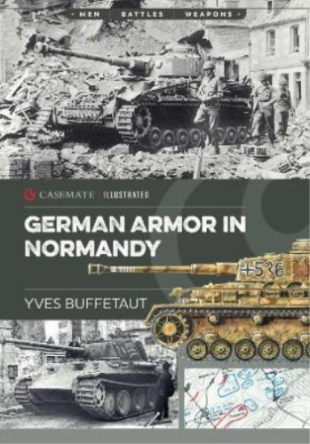 Yves Buffetaut German Armor in Normandy (Poche) Casemate Illustrated - Photo 1/1