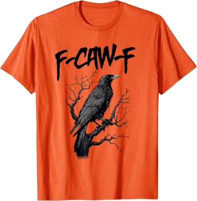 F Caw F Black Crow Funny Bird Saying Meme Cool Dark Unisex T-Shirt