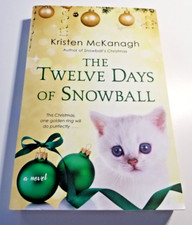 The Twelve Days of Snowball, Snowball Series by Kristen McKanagh Paperback