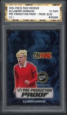 2024 PRESS PASS PREMIUM ALEJANDRO GARNACHO PRE-PRODUCTION PROOF SOC POP1 1/1 AUT