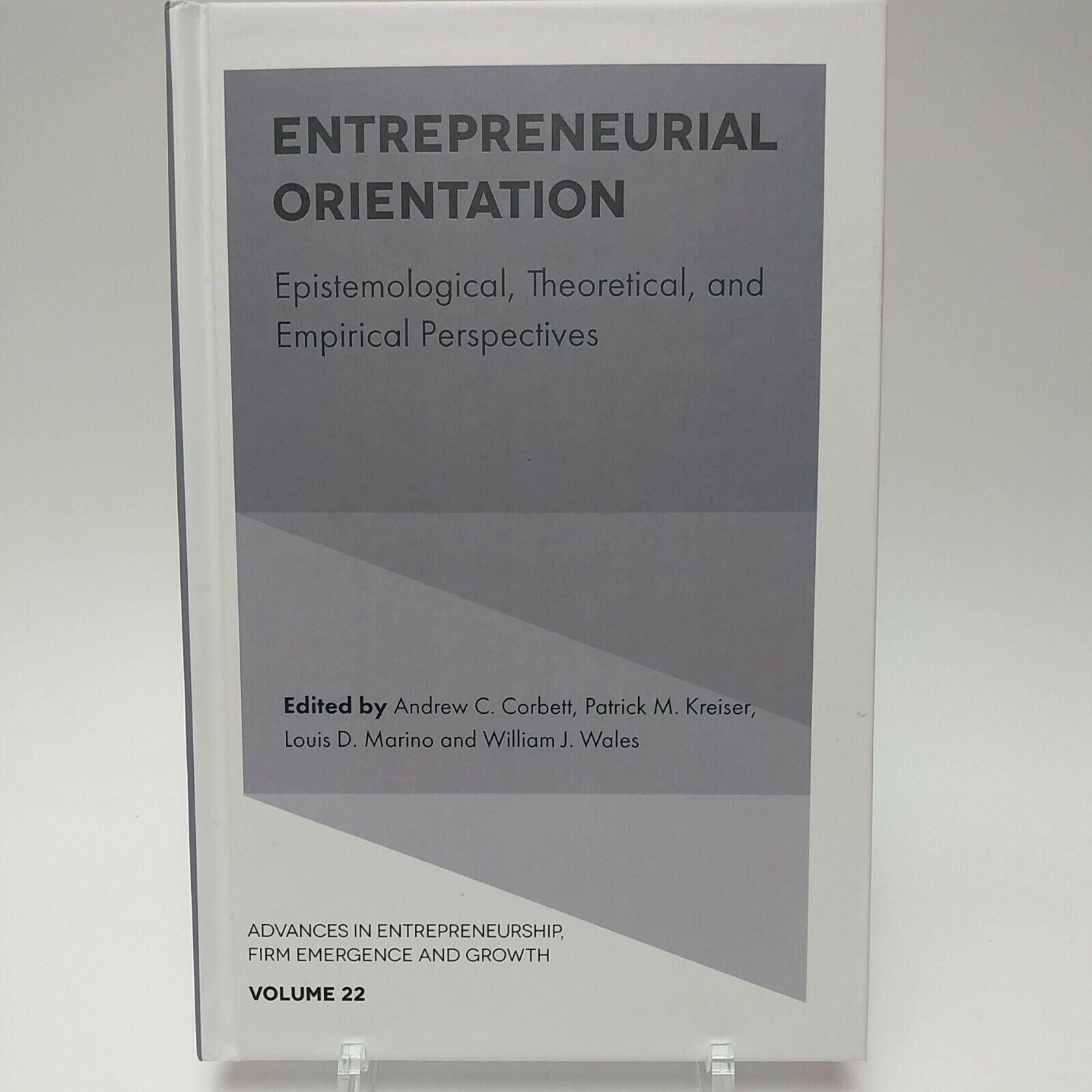 Entrepreneurial Orientation: Epistemological, Theoretical, and Empirical Pers...