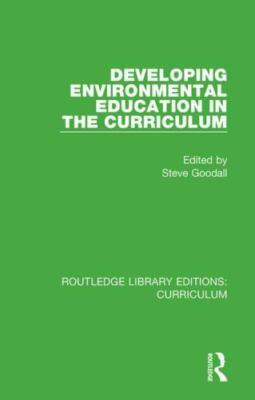 Developing Environmental Education in the Curriculum, Hardcover by Goodall, S...