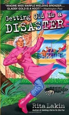 Getting Old is a Disaster, Lakin, Rita