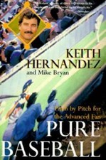 Pure Baseball - Paperback By Hernandez, Keith - GOOD