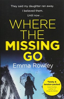 Where the Missing Go,Emma Rowley- 9781409175773