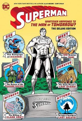 Superman: Whatever Happened to the Man of Tomorrow? Deluxe 2020 Edition by Alan 