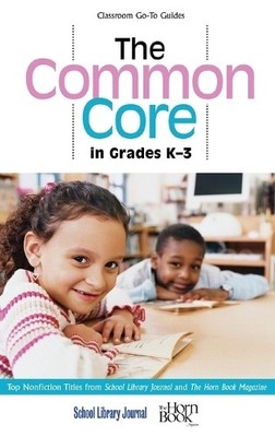 The Common Core in Grades K-3 by Roger Sutton, Daryl Grabarek - 9781442244108