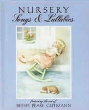 Nursery Songs & Lullabies by Bessie P. Gutmann