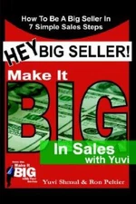 Hey Big Seller!: Make It Big In Sales With Yuvi
