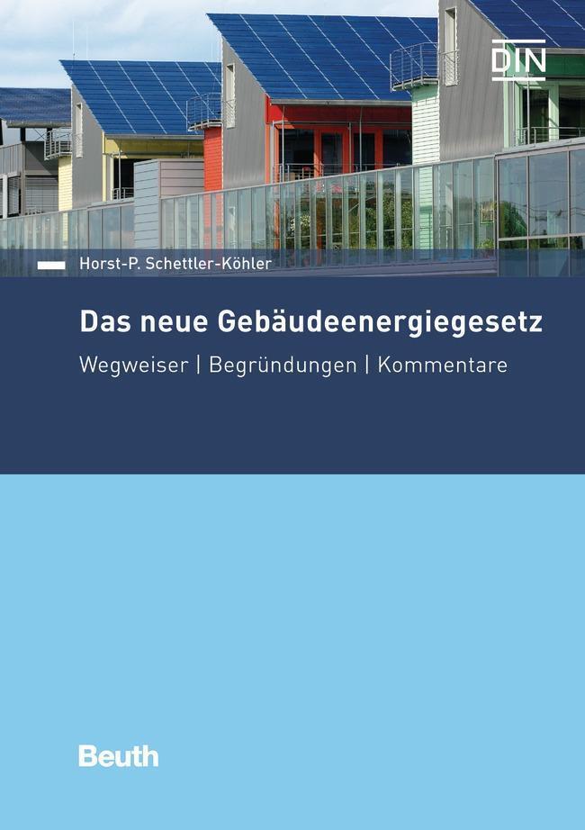 Das Neue Gebäudeenergiegesetz | Horst-p. Schettler-köhler |