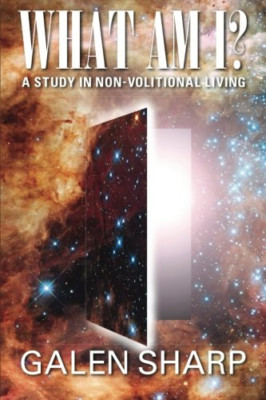 What Am I? A Study in Non-Volitional Living - Paperback / softback NEW Sharp, Ga