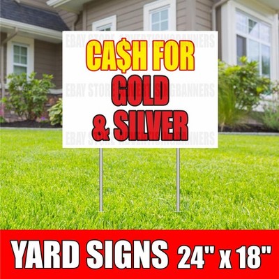 CASH FOR GOLD & SILVER Yard Sign with H-Stakes We Buy Gold Pawn Shop Jewelry