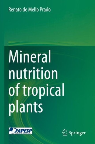 Mineral nutrition of tropical plants - 9783030712648