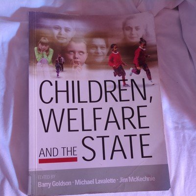 Children, Welfare and the State Goldson Lavalette & McKechnie childhood studies