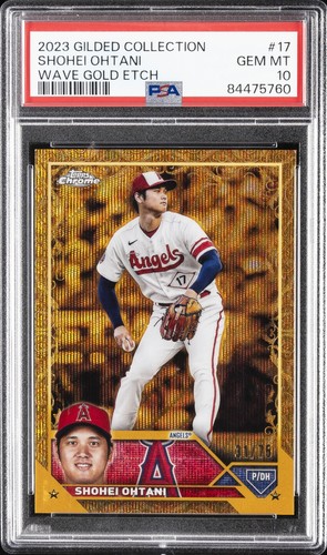 2023 TOPPS GILDED COLLECTION WAVE GOLD ETCH #17 SHOHEI OHTANI 31/75 PSA 10