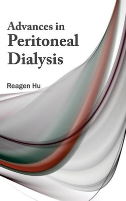 Reagen Hu | Advances in Peritoneal Dialysis | Buch | Englisch (2015) | Gebunden
