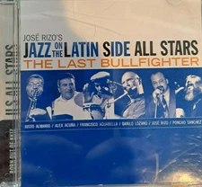 JOSE RIZO'S JAZZ ON THE LATIN SIDE - The Last Bullfighter - CD - LATIN JAZZ