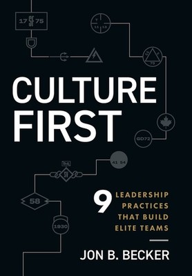 Culture First: 9 Leadership Practices That Build Elite Teams Hardcover