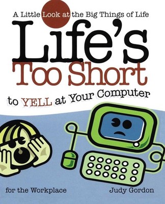 Life's too Short to Yell at Your Computer: A Little Look at the Big Things in Li