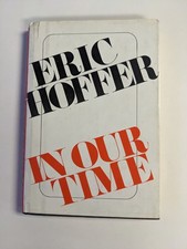 In Our Time Book Eric Hoffer Harper & Row 1976 1st Edition HC DJ GUC