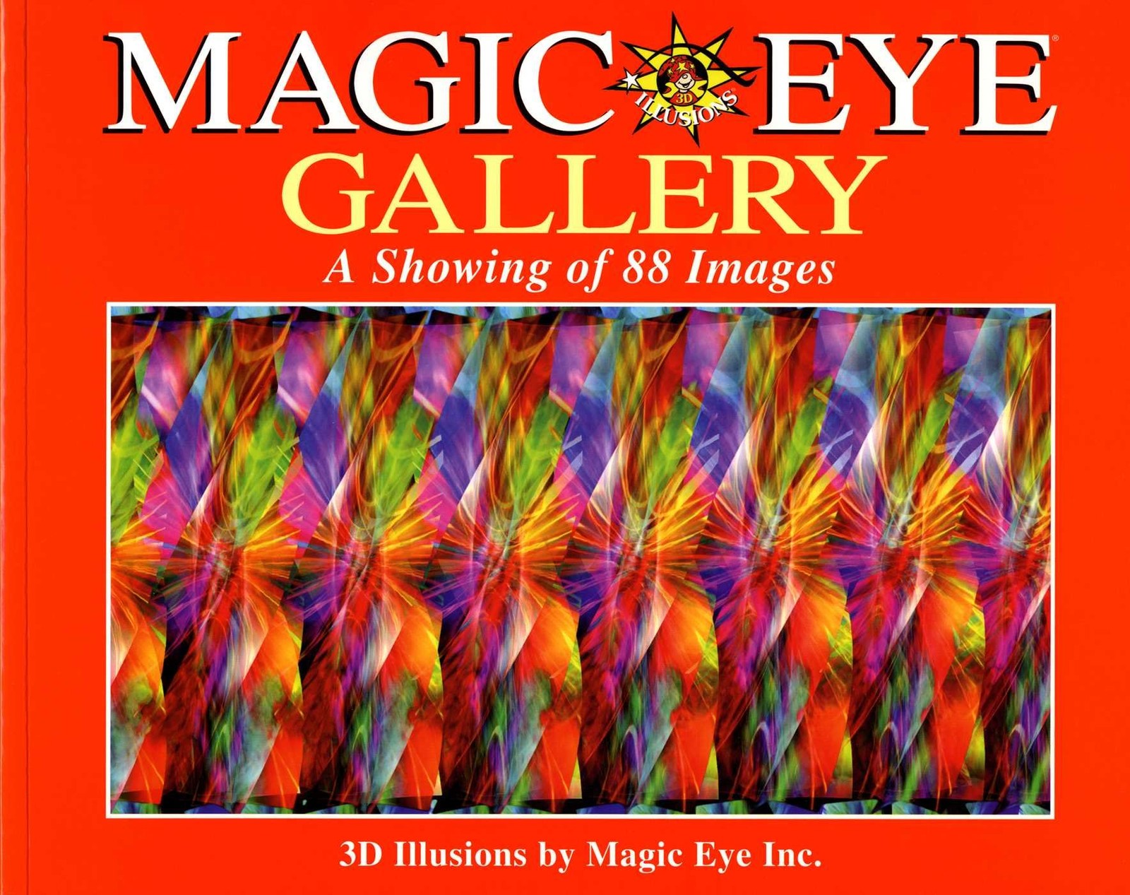 Magic Eye Gallery: A Showing Of 88 Images by Magic Eye Inc.