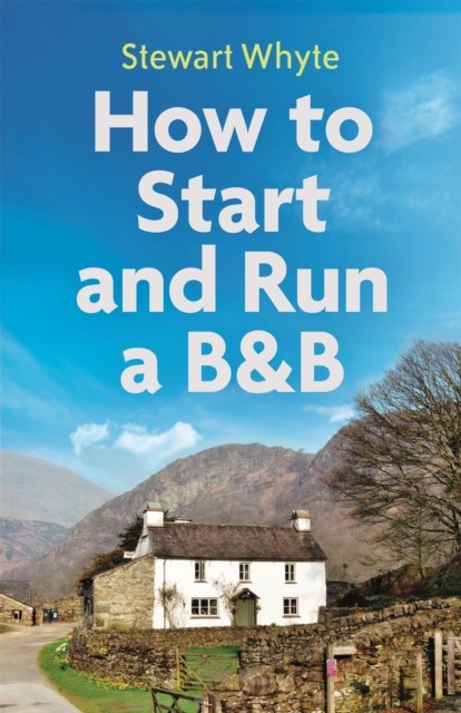 How to Start and Run a BB 4th Edition by Stewart Whyte PAPERBACK - Image 4