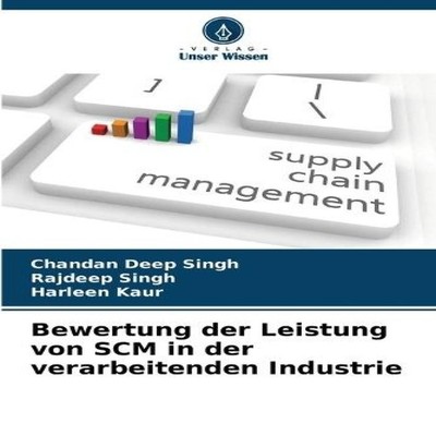 Bewertung der Leistung von SCM in der verarbeitenden Industrie Ch