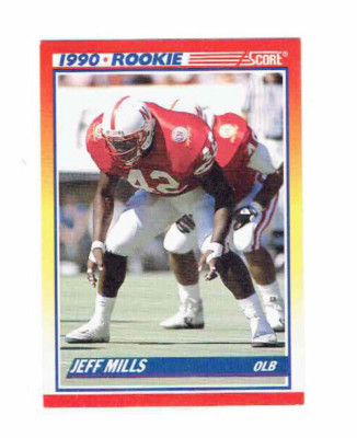 Jeff Mills OLB #653 Score 1990 Football Card