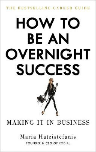 Thumbnail - How To Be An Overnight Success By Hatzistefanis, Maria