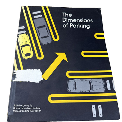 The Dimensions of Parking 1979 Urban Land Institute Staff Paperback