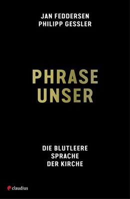Philipp Gessler; Jan Feddersen / Phrase unser